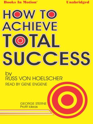 cover image of How To Achieve Total Success